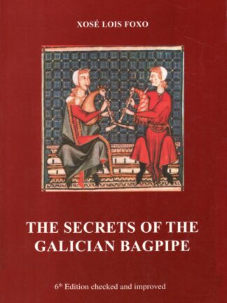 The secrets of the galician bagpipe (6ª Edición).