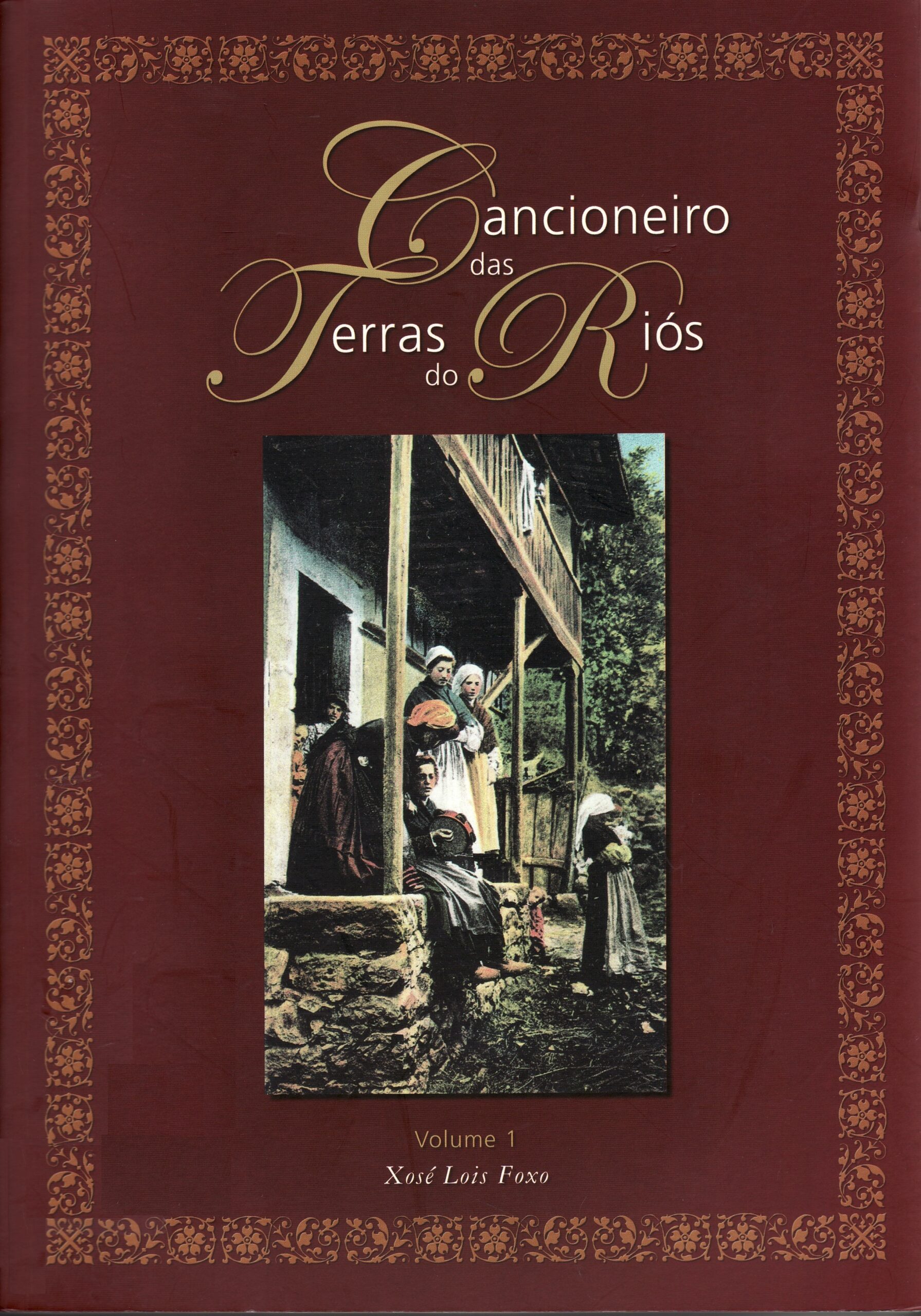 Cancioneiro das Terras do Riós. Volume I