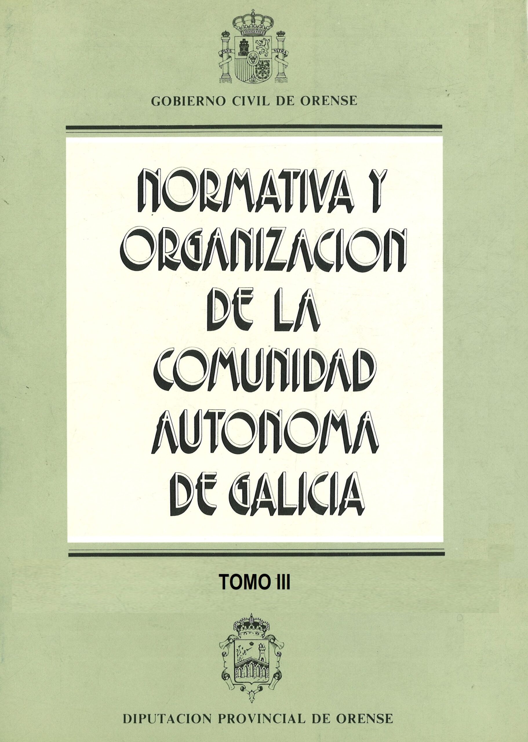 Normativa y organización de la comunidad Autónoma de Galicia (V.III)