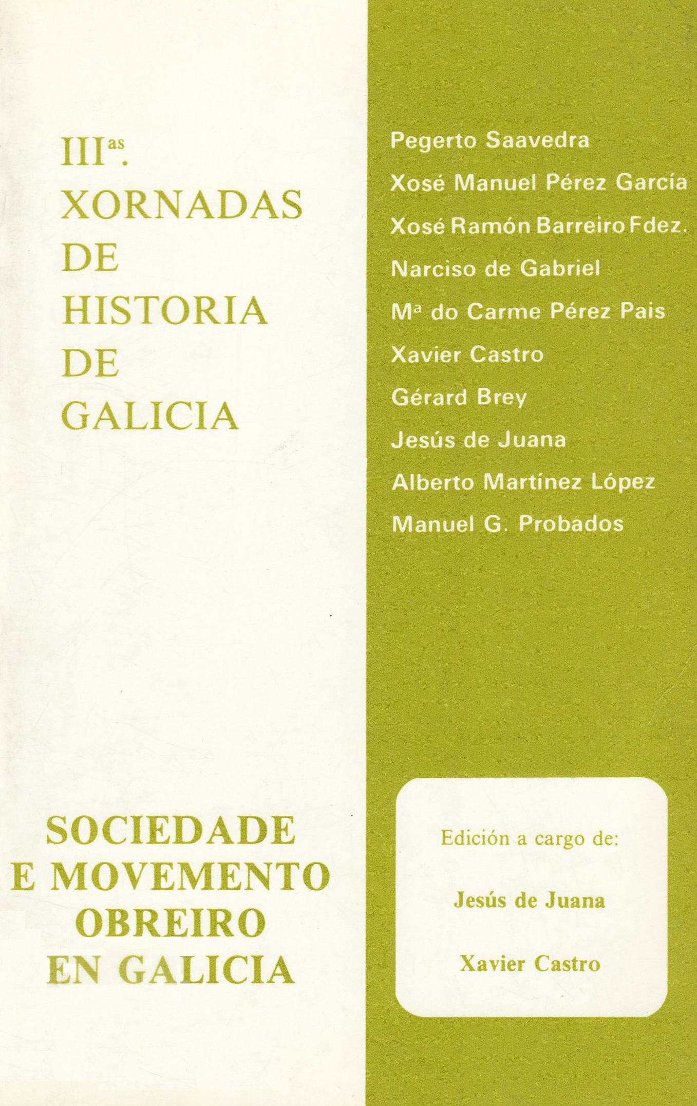 III Xornadas da Historia de Galicia. Sociedade e movemento obreiro en Galicia