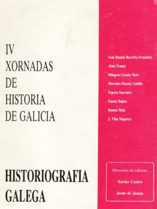 IV Xornadas da Historia de Galicia. Historiografía Galega
