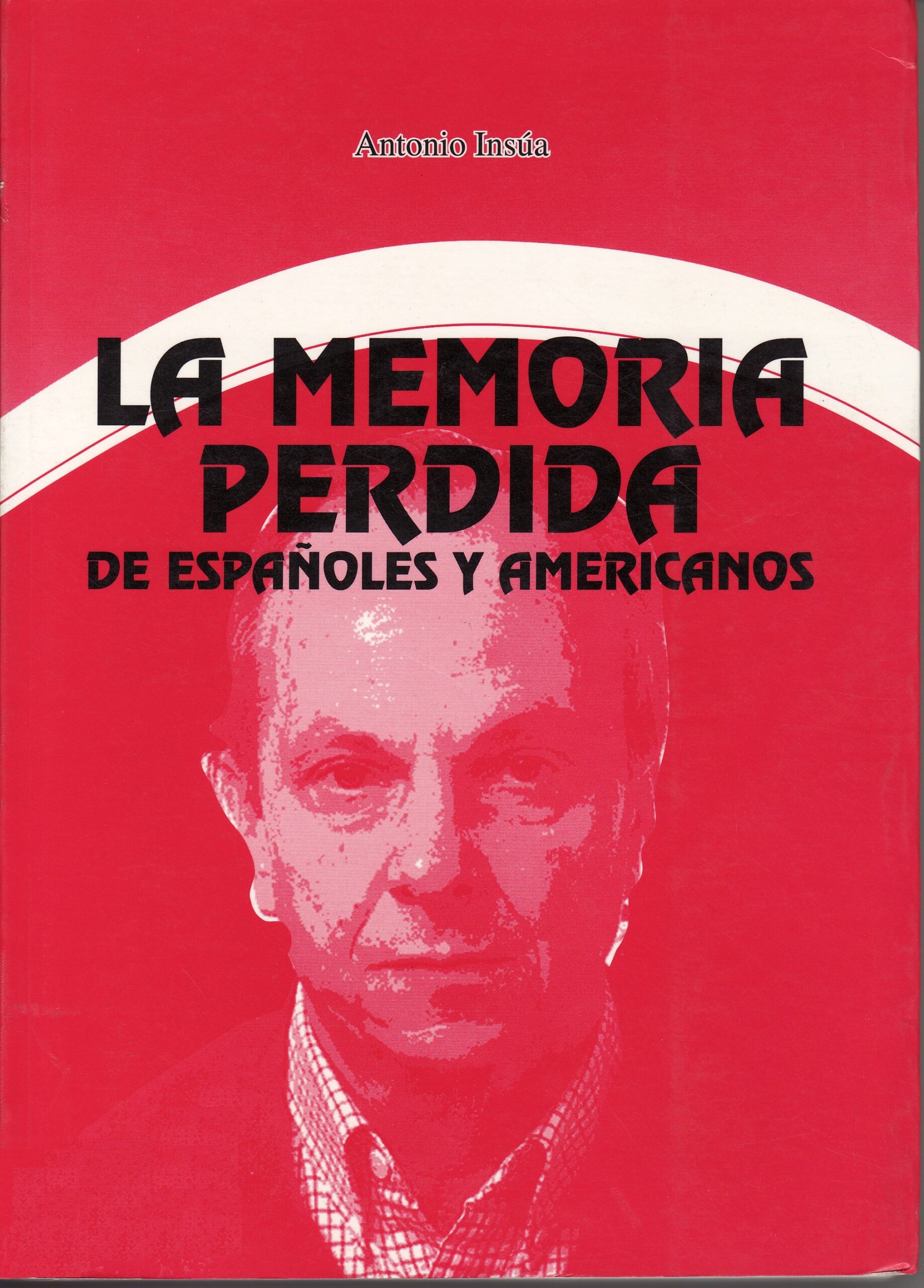 La memoria perdida de españoles y americanos