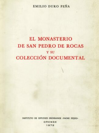 El Monasterio de San Pedro de Rocas y su colección documental