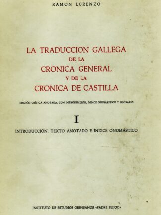 La traducción gallega de la crónica general y de la crónica de Castilla I