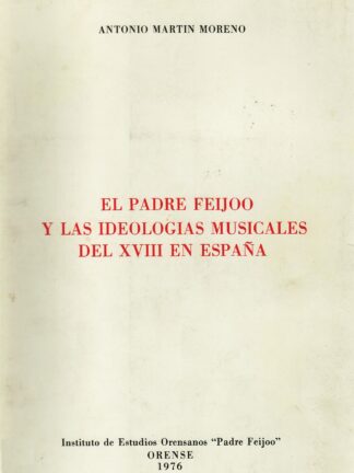 El padre Feijoo y las ideologías musicales del S.XVIII en España