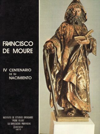 Francisco de Moure. IV Centenario de su nacimiento