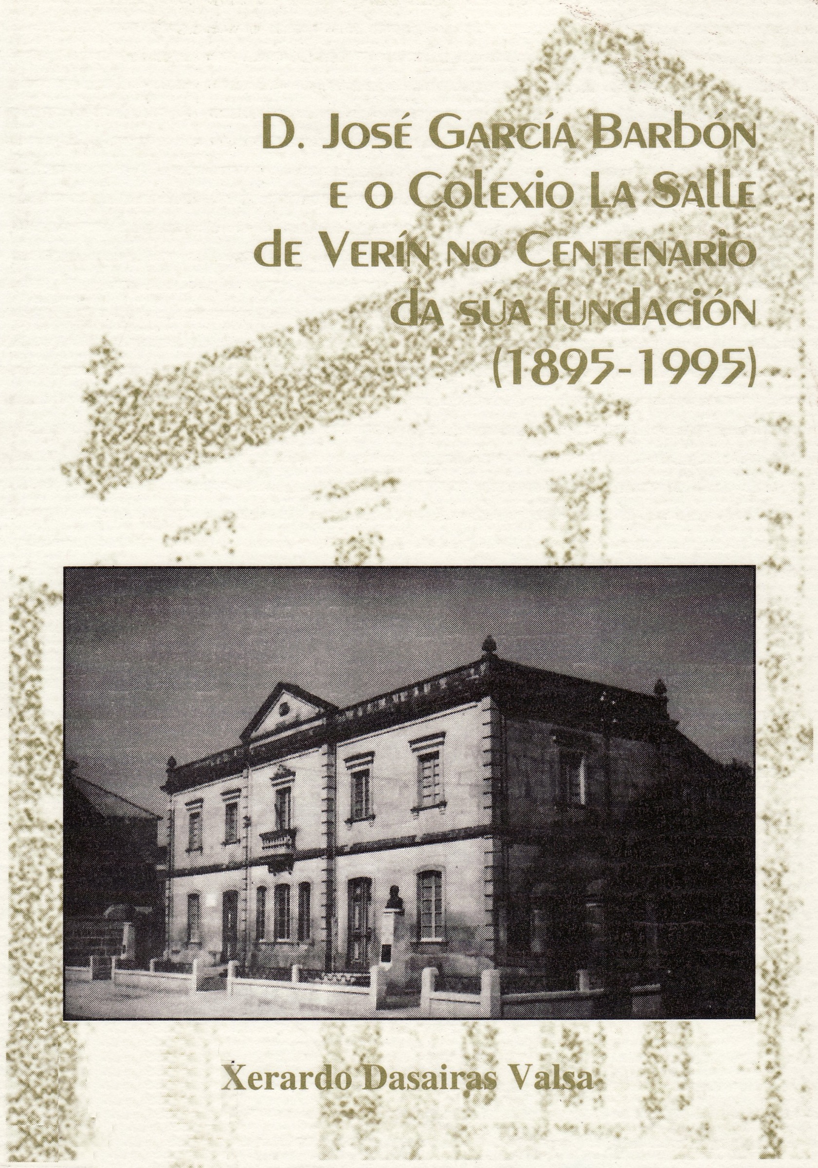 Don José García Barbón e o colexio de la Salle de Verín no centenario da súa fundación (1895-1995)