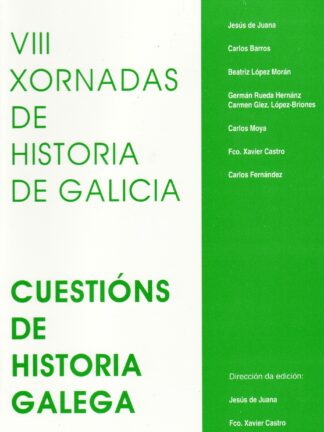 VIII Xornadas da Historia de Galicia.Cuestiones de Historia Galega