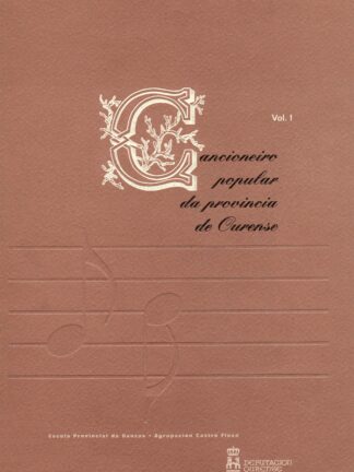 Cancioneiro popular da provincia de Ourense.Concellos de Avión e Beariz(Vol.I)