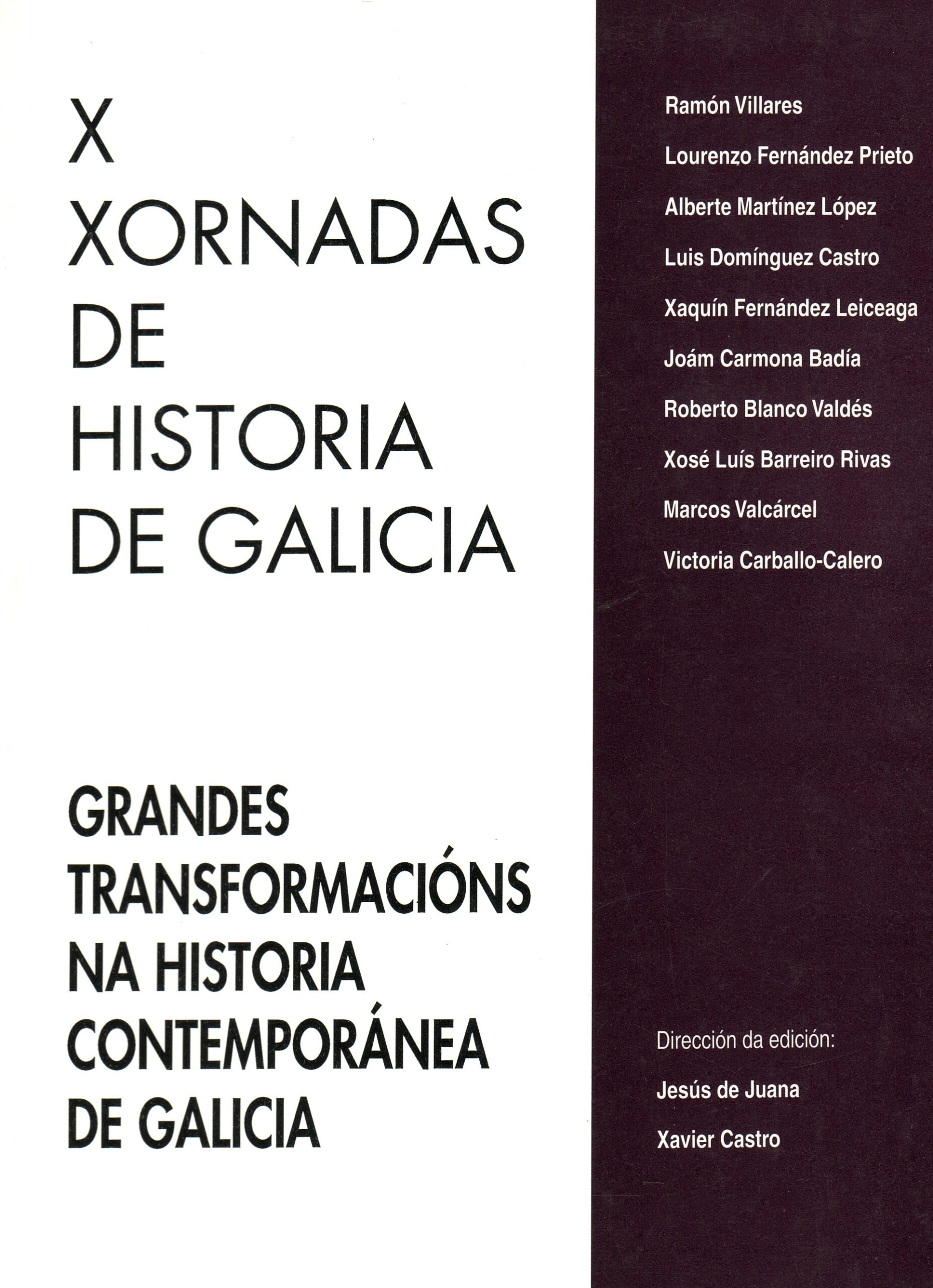 X Xornadas de historia de Galicia.Grandes transformacións na historia contemporánea de Galicia