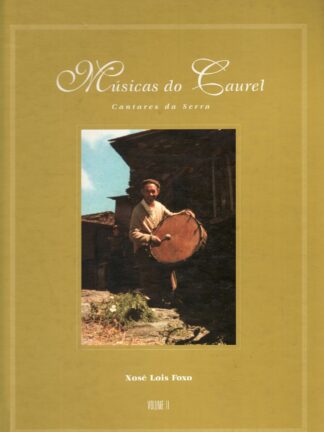 Música do Caurel. Cantares da Serra. Volume II.