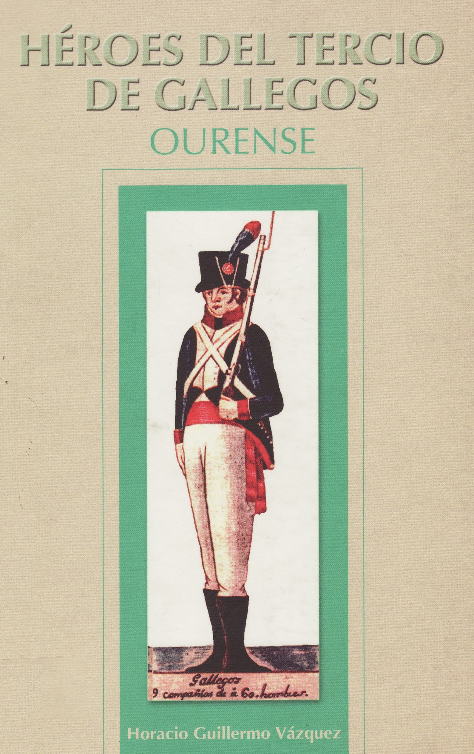 Héroes del Tercio de Gallegos.Documentos coloniales
