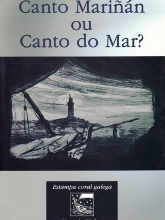 Canto mariñán ou canto do mar.Estampa coral gallega