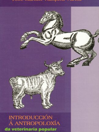 Introducción á antropología da veterinaria popular en Galicia.
