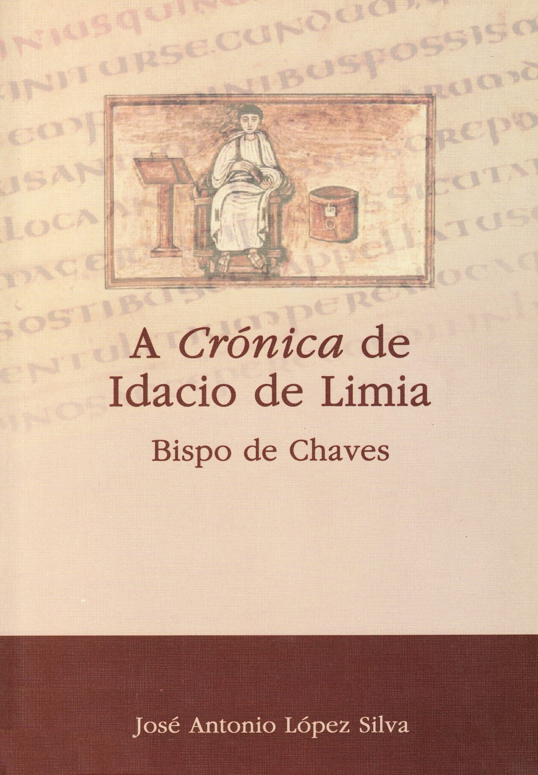 A Crónica de Idacio de Limia.Bispo de Chaves