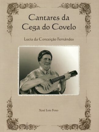 Cantares da Cega do Covelo.Lucía da Conceição Fernándes