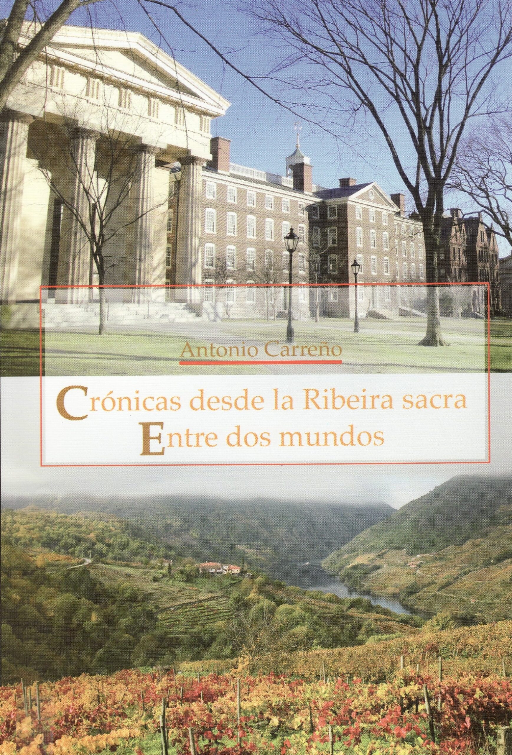 Crónicas desde la Ribeira Sacra. Entre dos mundos
