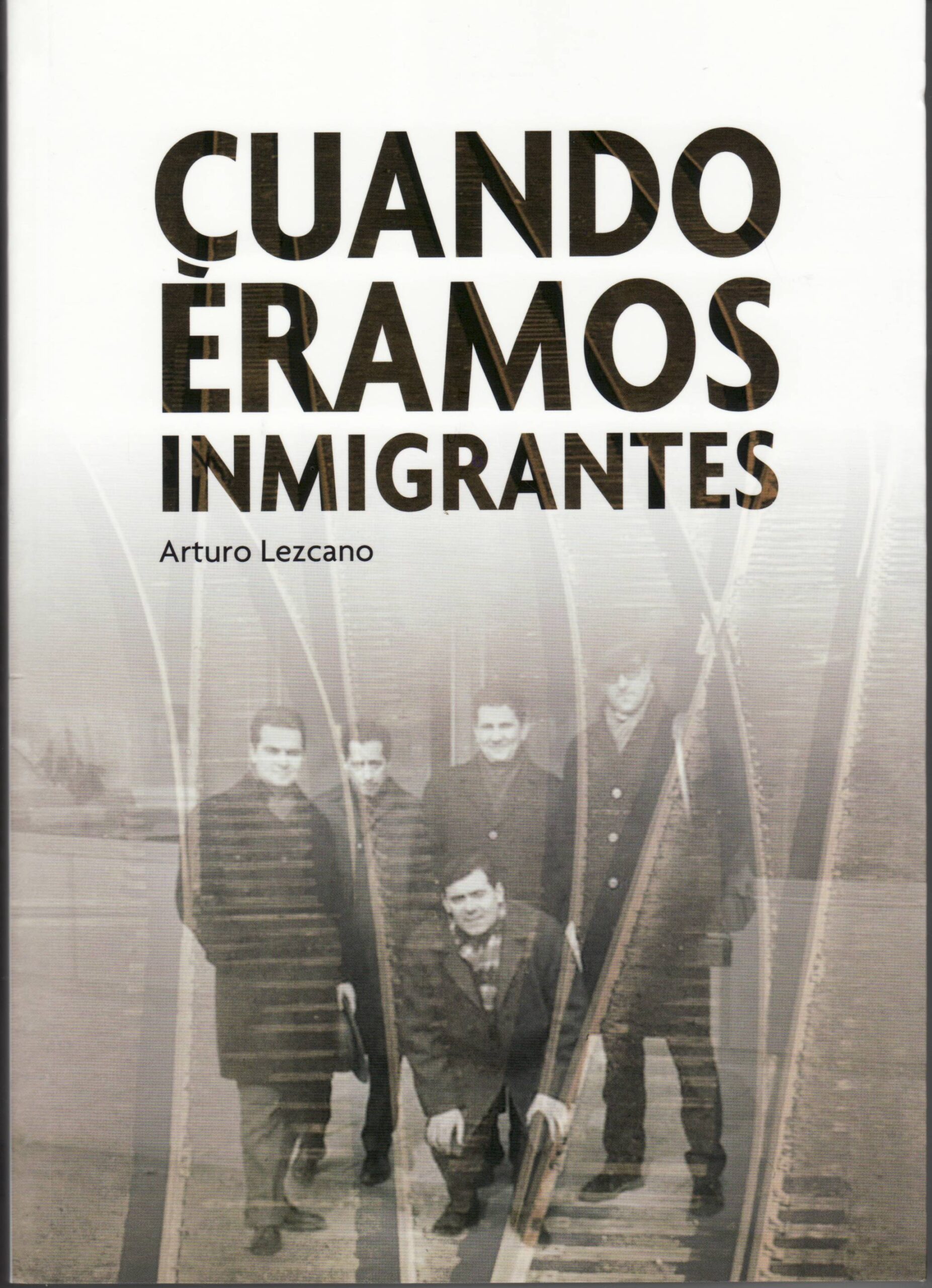 Cuando éramos inmigrantes – Publicacións Deputación Provincial de Ourense