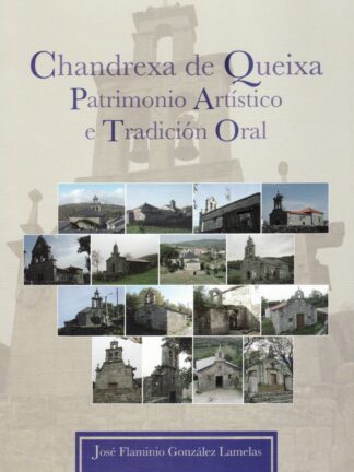 Chandrexa de Queixa. Patrimonio artístico e tradición oral