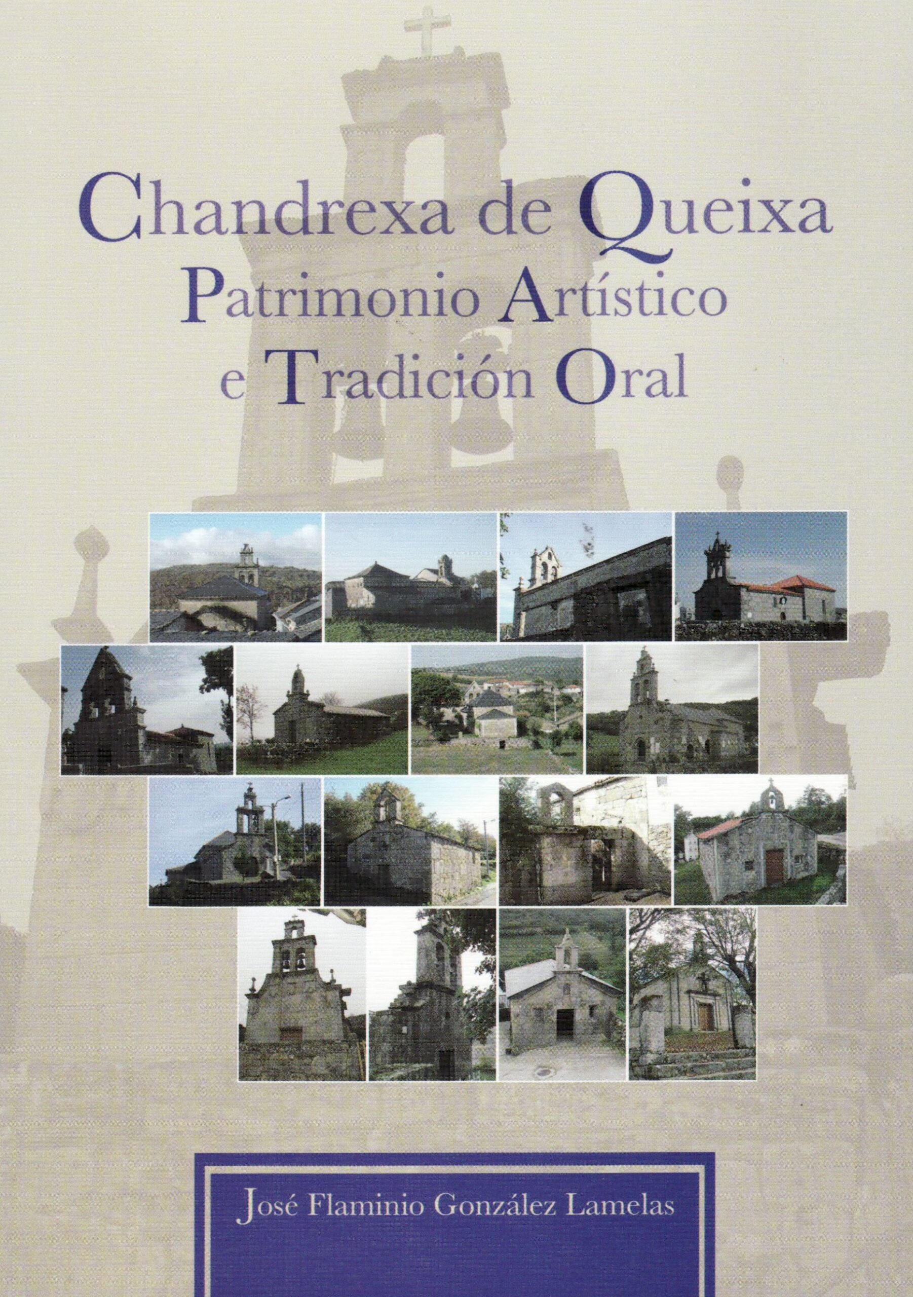 Chandrexa de Queixa. Patrimonio artístico e tradición oral