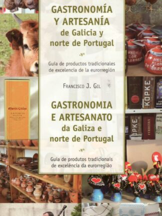 Gastronomía y artesanía de Galicia y norte de Portugal