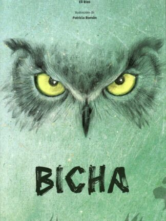 Bicha [Xll Premio de literatura infantil e xuvenil Pura e Dora Vázquez]