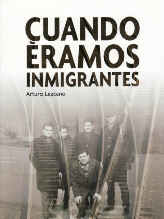 Cuando éramos inmigrantes