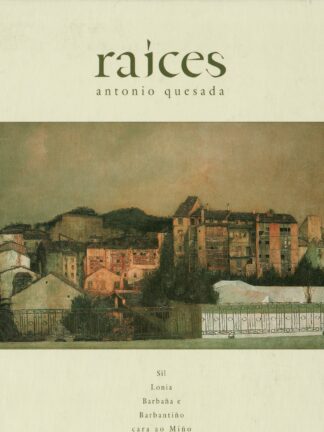Raíces. Antonio Quessada, medio Século de evolución