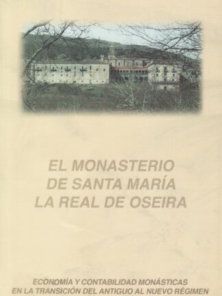 El monasterio de Santa María La Real de Oseira. Economía y contabilidad monásticas
