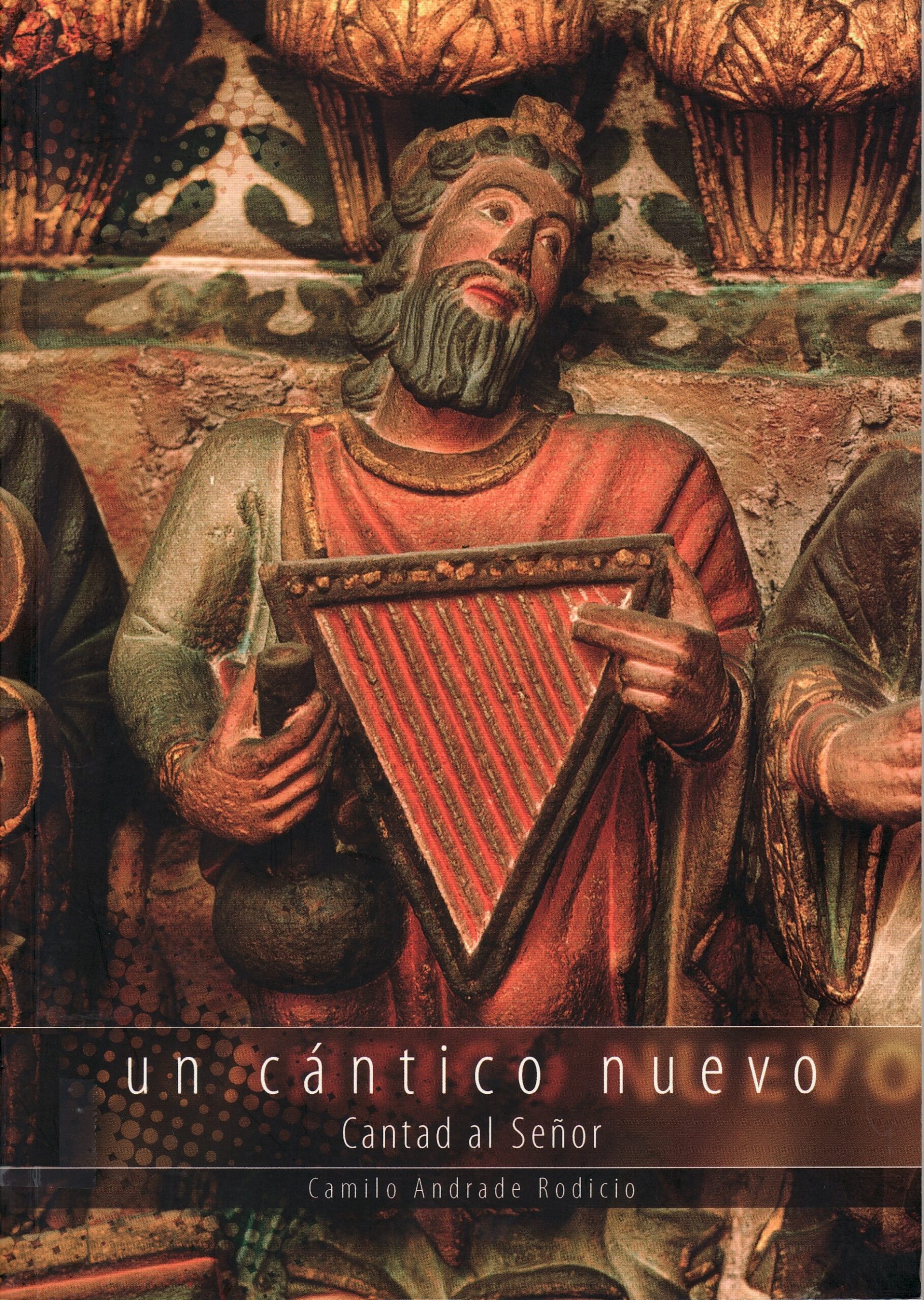 Un cántico nuevo. Cantad al Señor.
