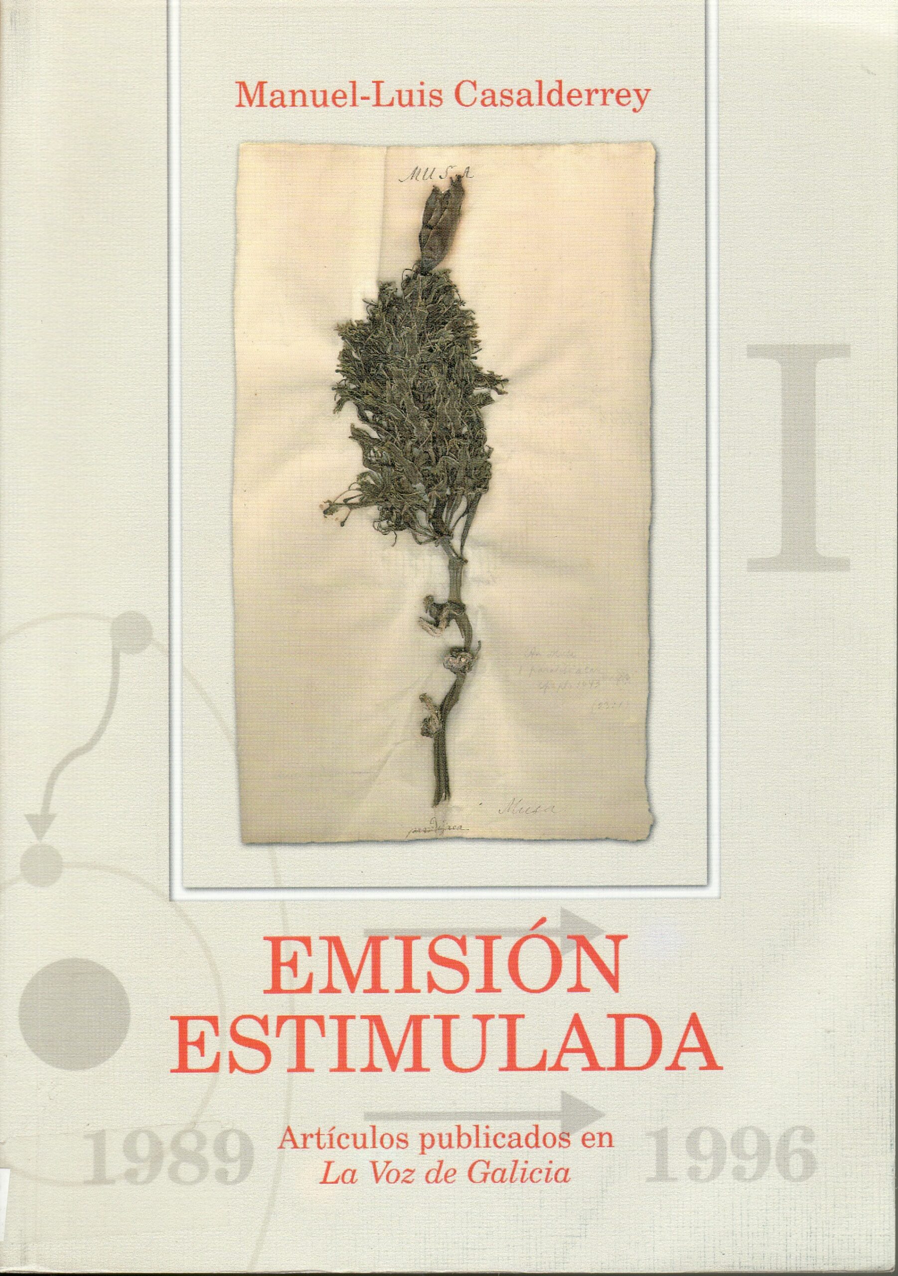 Emisión estimulada 1989-1996. Artículos publicados en la Voz de Galicia. Vol. I
