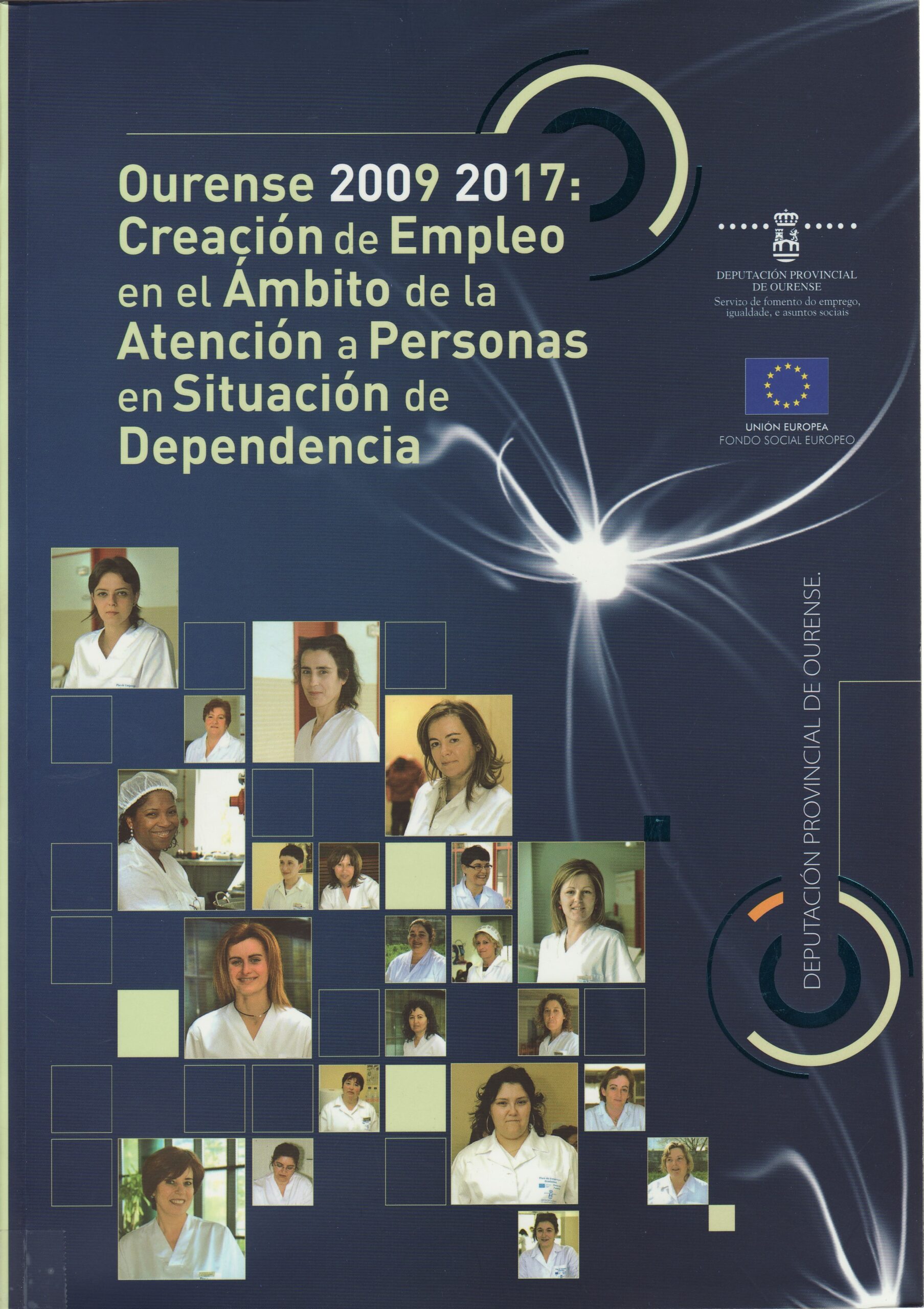 Ourense 2009- 2017: creación de empleo en el ámbito de la atención a personas en situación de dependencia.