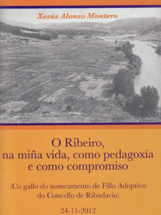 O Ribeiro, Na miña vida, como pedagoxia e como compromiso